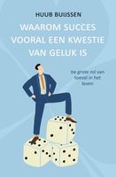 Waarom succes een kwestie van geluk is - Huub Buijssen - ebook