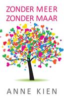 Zonder meer, zonder maar - Anne Kien - eBook (9789065233912)