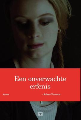 Een onverwachte erfenis - Robert Thomson - ebook
