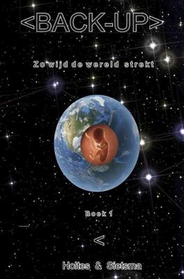 BACK-UP Zo wijd de wereld strekt - Holtes & Sietsma - Paperback (9789402172713) BACK-UP Zo wijd de wereld strekt - Holtes & Sietsma - Paperback (9789402172713)