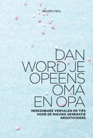 Dan word je opeens opa en oma - Heleen Crul - ebook