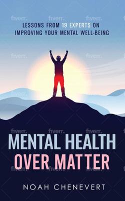 Mental Health over Matter - Noah Chenevert - ebook