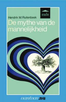 H.M.  Ruitenbeek Vantoen.nu   Mythe van de mannelijkheid