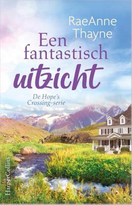 Een fantastisch uitzicht - Raeanne Thayne - Paperback (9789402707267)
