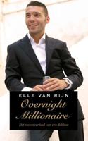 Overnight millionaire - Elle van Rijn - ebook
