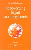 De opvoeding begint voor de geboorte - Omraam Mikhaël Aïvanhov - Paperback (9789076916224)