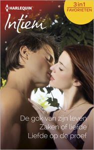 De gok van zijn leven ; Zaken of liefde ; Liefde op de proef - Brenda Jackson, Anna DePalo, Emilie Rose - ebook