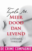Meer dood dan levend - Tupla M. - eBook (9789461090546)