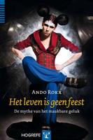 Het leven is geen feest - Ando Rokx - Paperback (9789079729425)