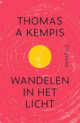 Wandelen in het licht - Thomas a Kempis - ebook