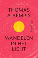 Wandelen in het licht - Thomas a Kempis - ebook