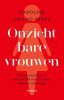Onzichtbare vrouwen - Caroline Criado-Perez - ebook