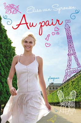 Au pair - Elisa van Spronsen - eBook (9789021669762) Au pair - Elisa van Spronsen - eBook (9789021669762)