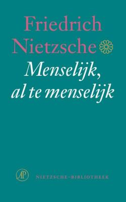 Friedrich  Nietzsche Nietzsche bibliotheek   Menselijk , al te menselijk