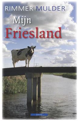 Mijn Friesland - Rimmer Mulder - eBook (9789045017891)