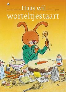 Haas wil worteltjestaart - Annemarie Bon - ebook