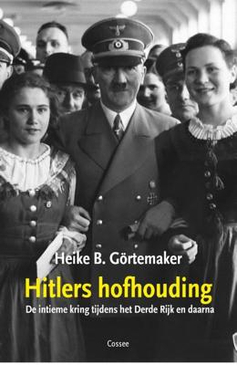 Hitlers hofhouding - Heike B. Görtemaker - Hardcover (9789059368958) Hitlers hofhouding - Heike B. Görtemaker - Hardcover (9789059368958)