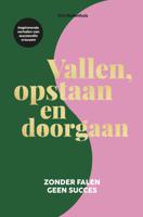 Vallen, opstaan en doorgaan (Paperback)