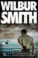 Cirkel van het kwaad ; Op volle zee - Wilbur Smith - ebook - thumbnail