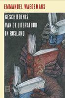 Geschiedenis van de literatuur in Rusland 1700-2000 - Emmanuel Waegemans - ebook