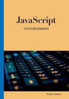 JavaScript voor Beginners - Antoon Crama - Paperback (9789464066654)