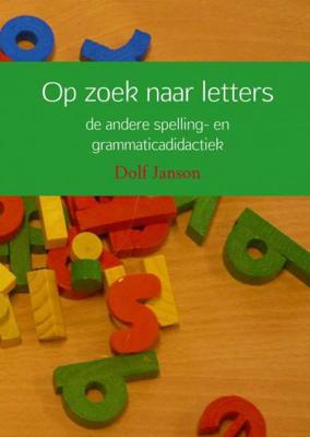 Op zoek naar letters - Dolf Janson - Paperback (9789463678988) Op zoek naar letters - Dolf Janson - Paperback (9789463678988)