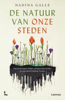 De natuur van onze steden - Nadina Galle - ebook - thumbnail