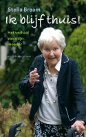 Ik blijf thuis! - Stella Braam - ebook