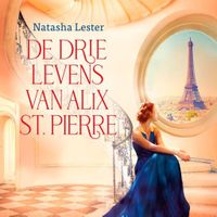 De drie levens van Alix St. Pierre