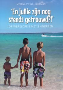 Reisverhaal - Reishandboek 'En jullie zijn nog steeds getrouwd?!' | My