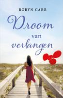 Droom van verlangen - Robyn Carr - ebook