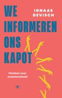 We informeren ons kapot - Ignaas Devisch - ebook