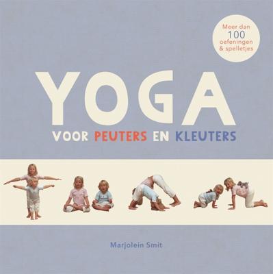 Yoga voor peuters en kleuters - Marjolein Smit - ebook