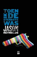 Toen ik de sterkste was - Jason Reynolds - ebook - thumbnail