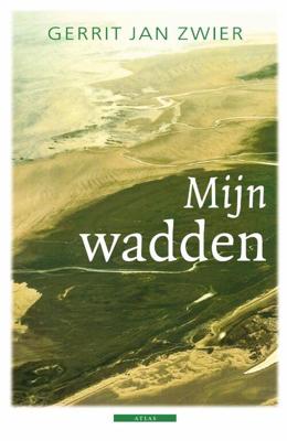 Mijn wadden - Gerrit Jan Zwier - eBook (9789045018195) Mijn wadden - Gerrit Jan Zwier - eBook (9789045018195)