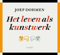 Het leven als kunstwerk - Joep Dohmen - ebook - thumbnail