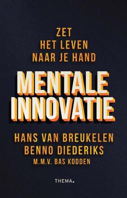 Mentale innovatie - Bas Kodden, Benno Diederiks, Hans van Breukelen - eBook (9789462722965) Mentale innovatie - Bas Kodden, Benno Diederiks, Hans van Breukelen - eBook (9789462722965)