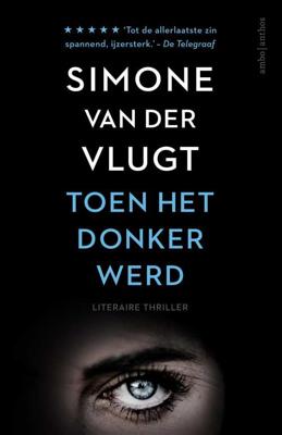 Toen het donker werd - Simone van der Vlugt - Paperback (9789026339943) Toen het donker werd - Simone van der Vlugt - Paperback (9789026339943)