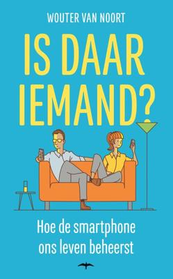 Is daar iemand? - Wouter van Noort - eBook (9789400404649) Is daar iemand? - Wouter van Noort - eBook (9789400404649)
