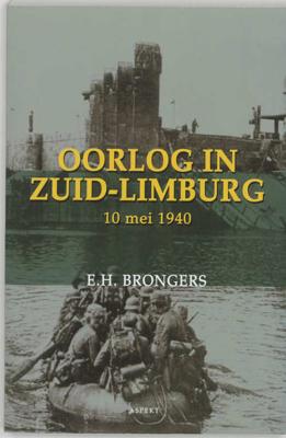 Oorlog in Zuid-Limburg 10 mei 1940 - E.H. Brongers - Paperback (9789059112902) Oorlog in Zuid-Limburg 10 mei 1940 - E.H. Brongers - Paperback (9789059112902)