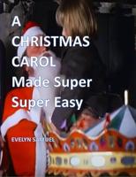 A Christmas Carol: Made Super Super Easy (English Edition)