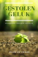 Gestolen geluk - Ellen De Vriend - ebook