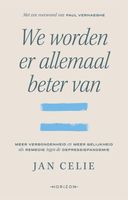 We worden er allemaal beter van - Jan Celie - ebook