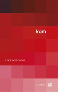 Kom - Erik Jan Harmens - ebook