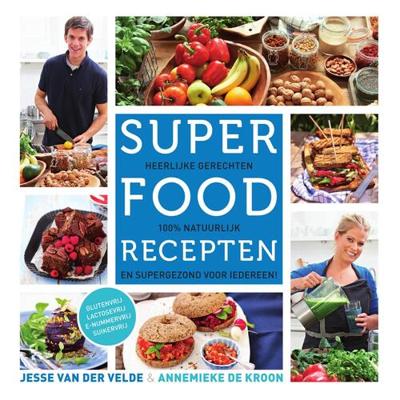 Superfood recepten - Annemieke de Kroon, Jesse van der Velde - eBook (9789000331659)