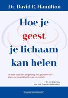 Hoe je geest je lichaam kan helen - David R. Hamilton - Paperback (9789492665379)