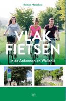 Vlak fietsen in de Ardennen en Wallonië - Kristien Hansebout - Paperback (9789056155100)