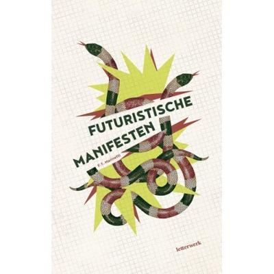 Futuristische manifesten - Filippo Tommaso Marinetti - Paperback (9789082894271)