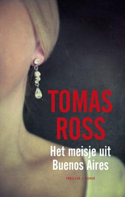 Het meisje uit Buenos Aires - Tomas Ross - eBook (9789023442233)
