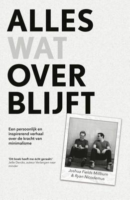Alles wat overblijft - Joshua Fields Millburn - eBook (9789024586615) Alles wat overblijft - Joshua Fields Millburn - eBook (9789024586615)